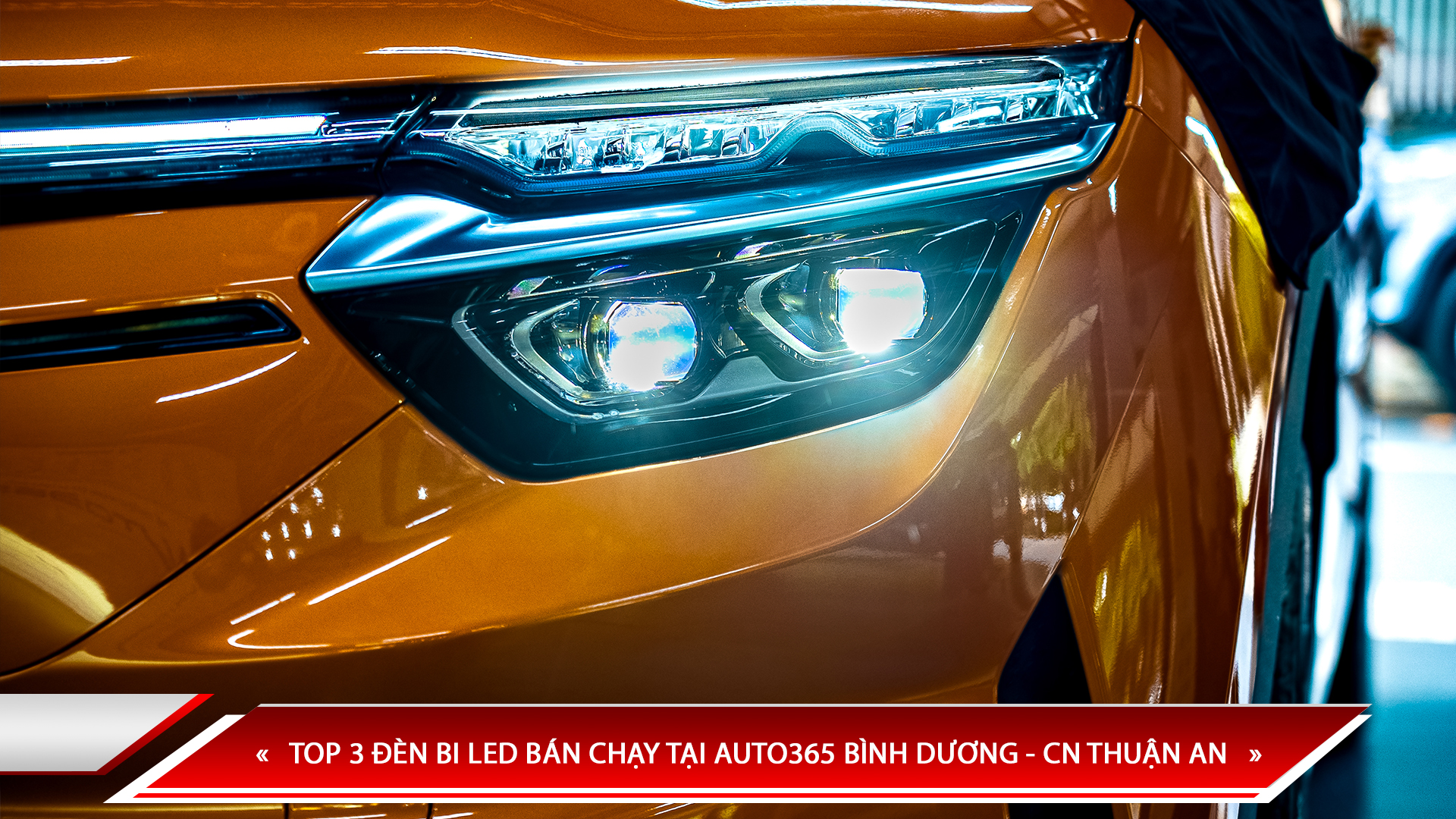 TOP 3 ĐÈN BI LED BÁN CHẠY TẠI AUTO365 BÌNH DƯƠNG - CN THUẬN AN